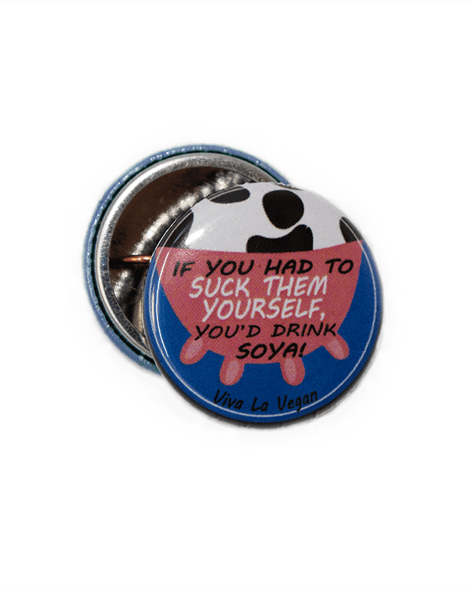 25mm Statement Badge: If You Had To Suck Them Yourself