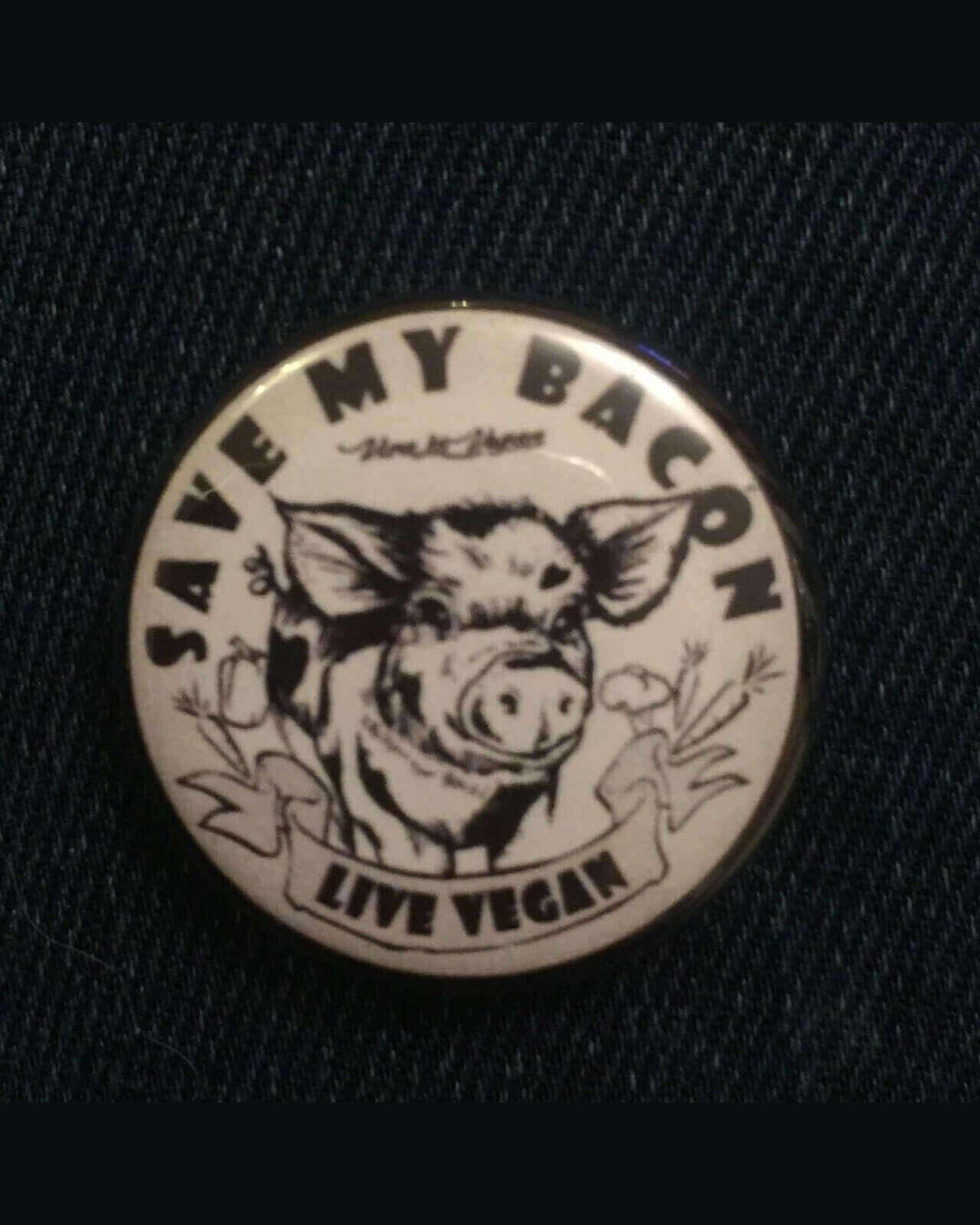Tower Hills Charity Badge. VLV 25mm Statement Badge: SAVE MY BACON