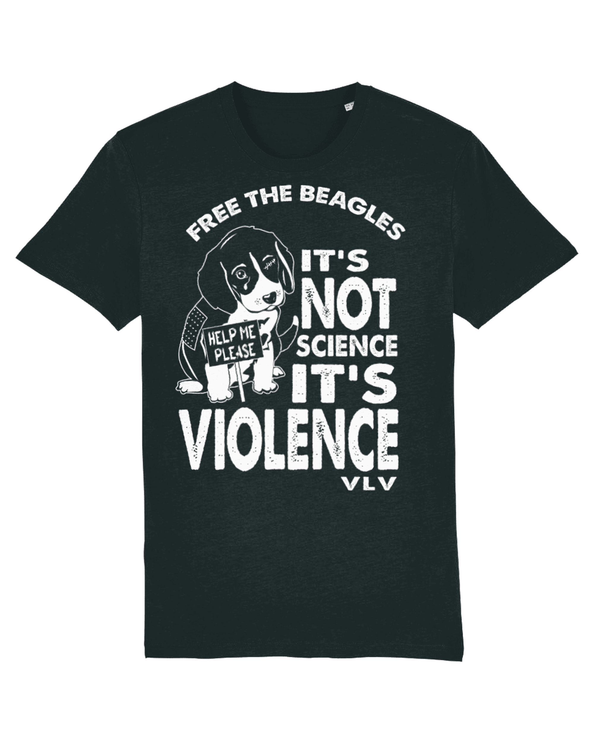 Unisex Tshirt : It’s NOT Science It’s Violence – Free the MBR Beagles (V2)