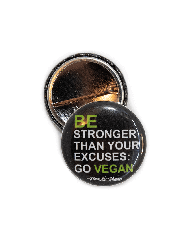 25 mm Statement Badge: Be Stronger Than Your Excuses