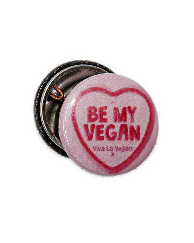 25mm Statement Badge: Be My Vegan PINK