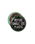 25mm Statement Badge: Refuse Single Use Plastic