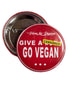 58 mm Statement Badge: Give A F@*K - GO VEGAN