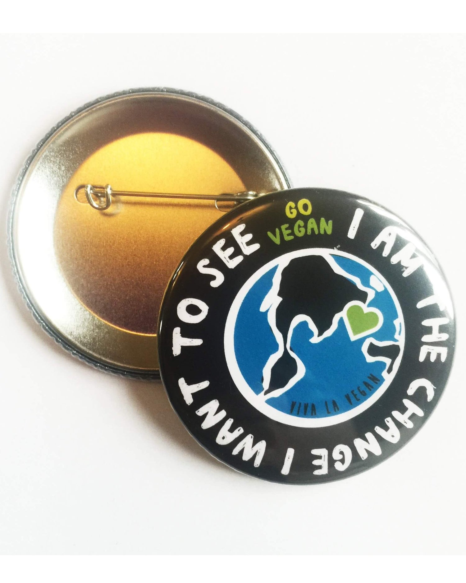58 mm Statement Badge: I Am The Change I want To See
