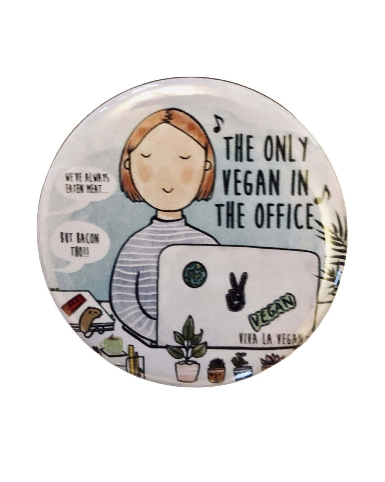 The only vegan at the office 58mm badge