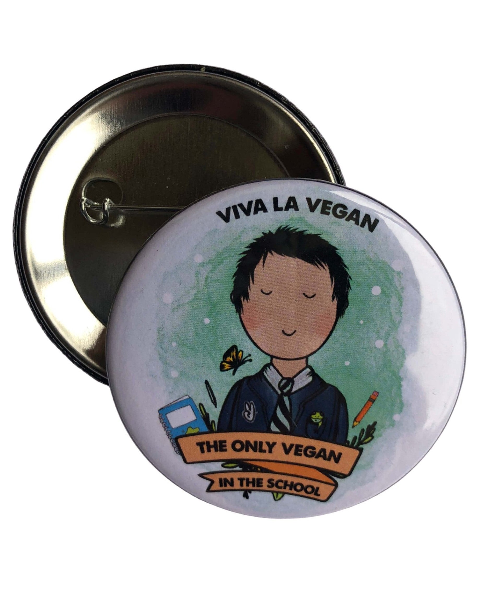 only vegan in school 58mm badge