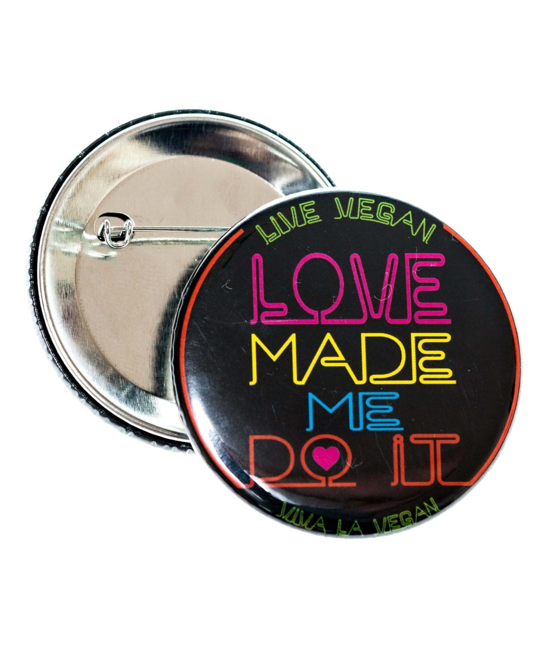 58mm Statement Badge: Love Made Me Do It