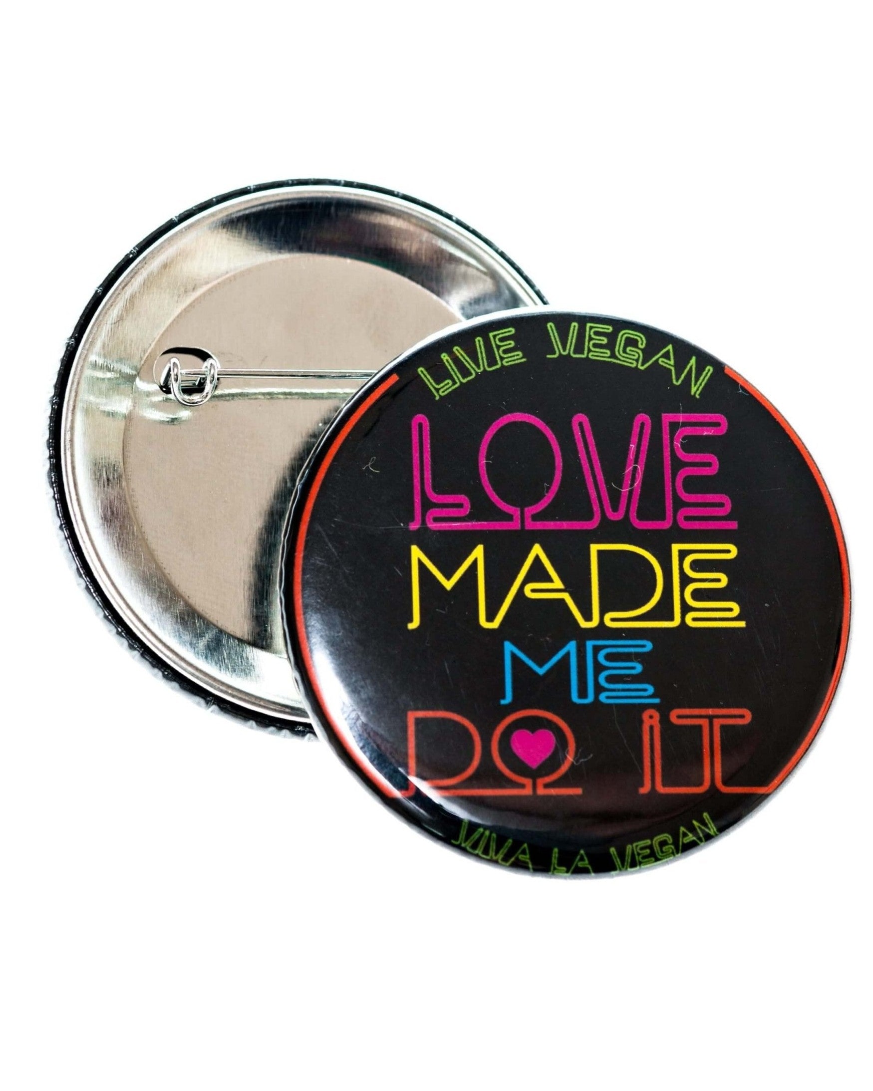 58mm Statement Badge: Love Made Me Do It