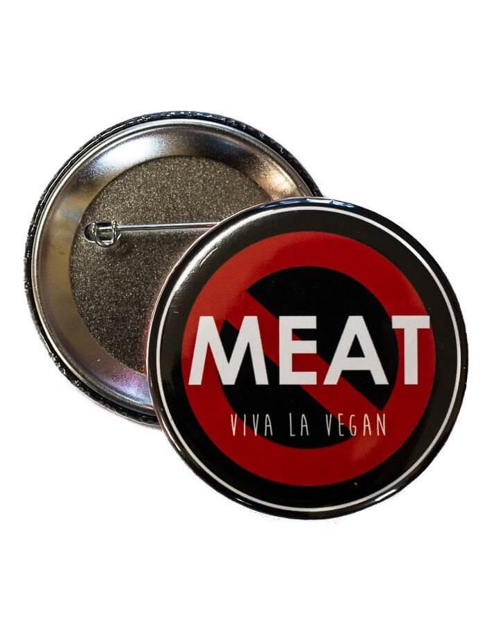 58mm Statement Badge: No Meat 58 mm Badge