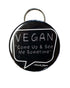 Bottle Opener Keyring : Vegan- Come Up & See Me Sometime