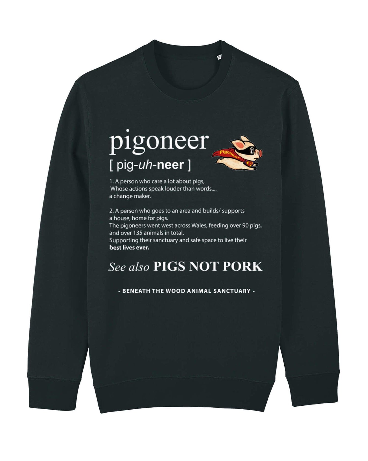 Black Pigoneer sweatshirt by Viva La Vegan. Fundraising for beneath the wood animal sanctuary.