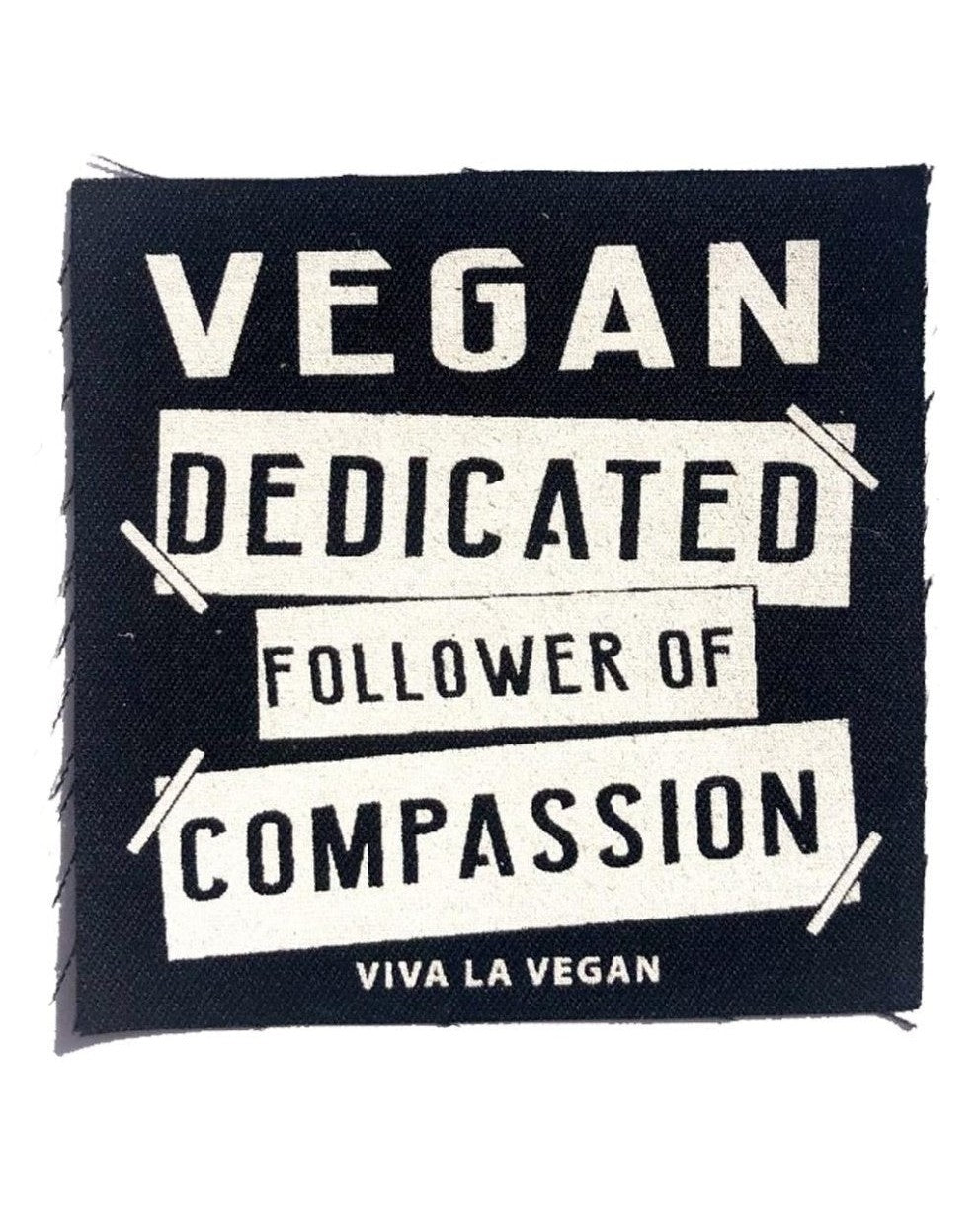 Printed Patch Square -Dedicated Follower of Compassion by eco ethical brand Viva La Vegan