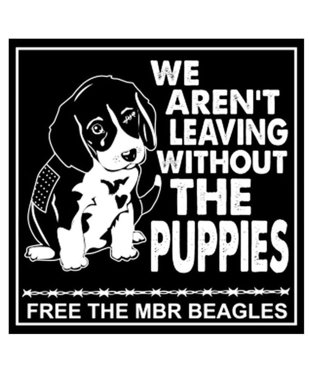 Free The MBR Beagles. We Are Not Leaving Without The Puppies Printed Patch