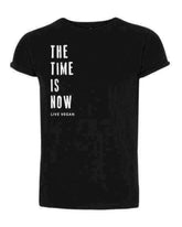 Unisex Tshirt : The Time Is Now