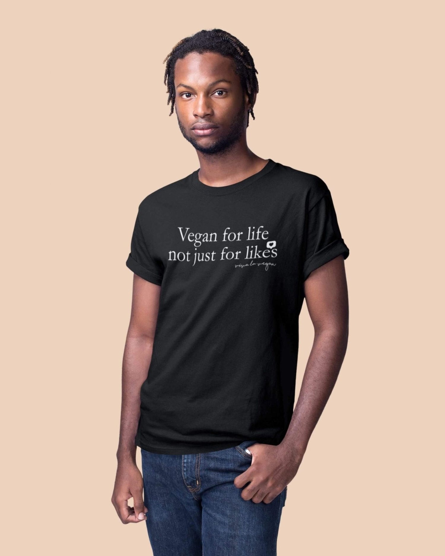 Unisex black t-shirt with roll sleeve. Vegan for life not just for likes. by eco-ethical brand Viva La Vegan