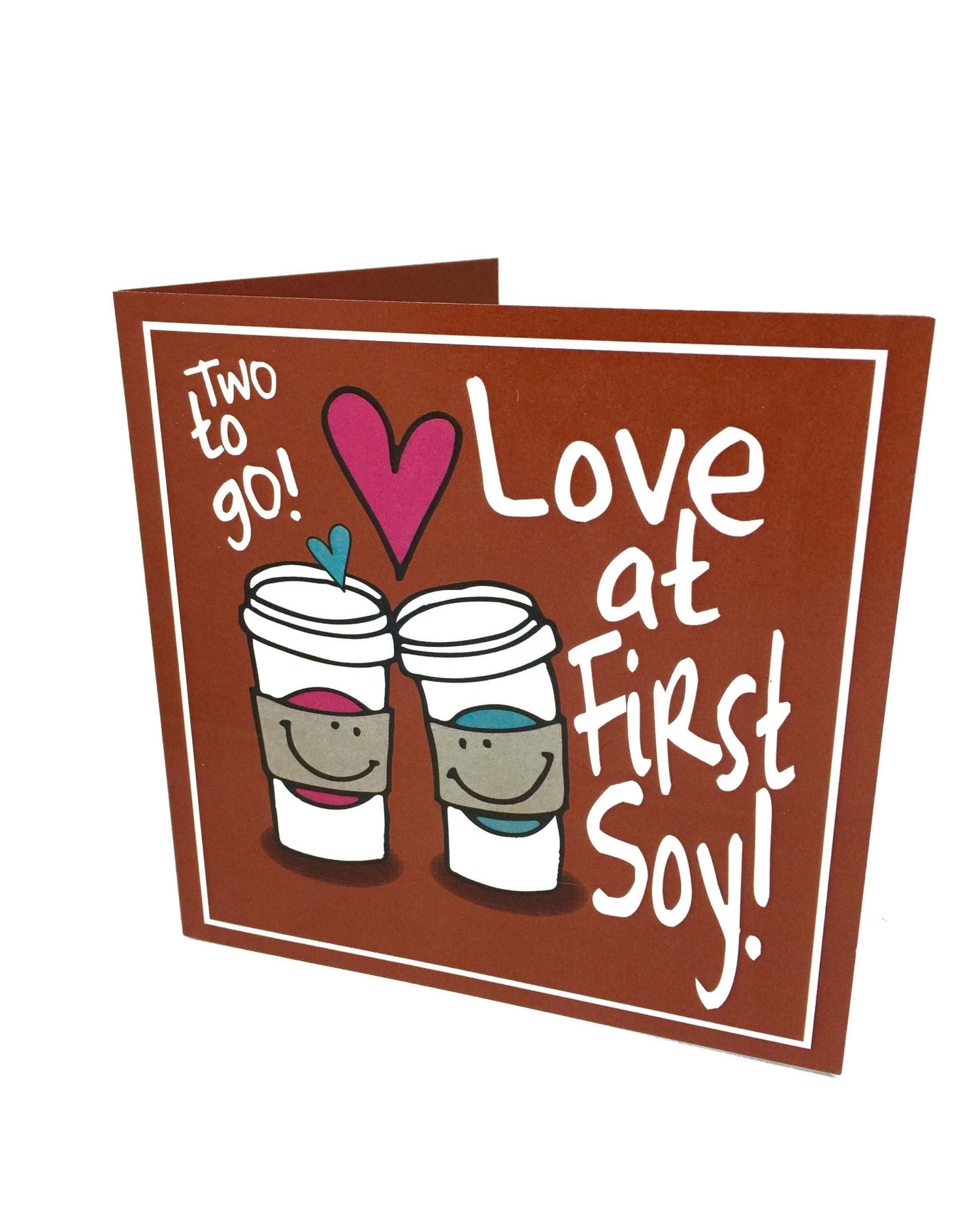 Valentines Greetings Card: Love At First Soy