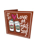 Valentines Greetings Card: Love At First Soy