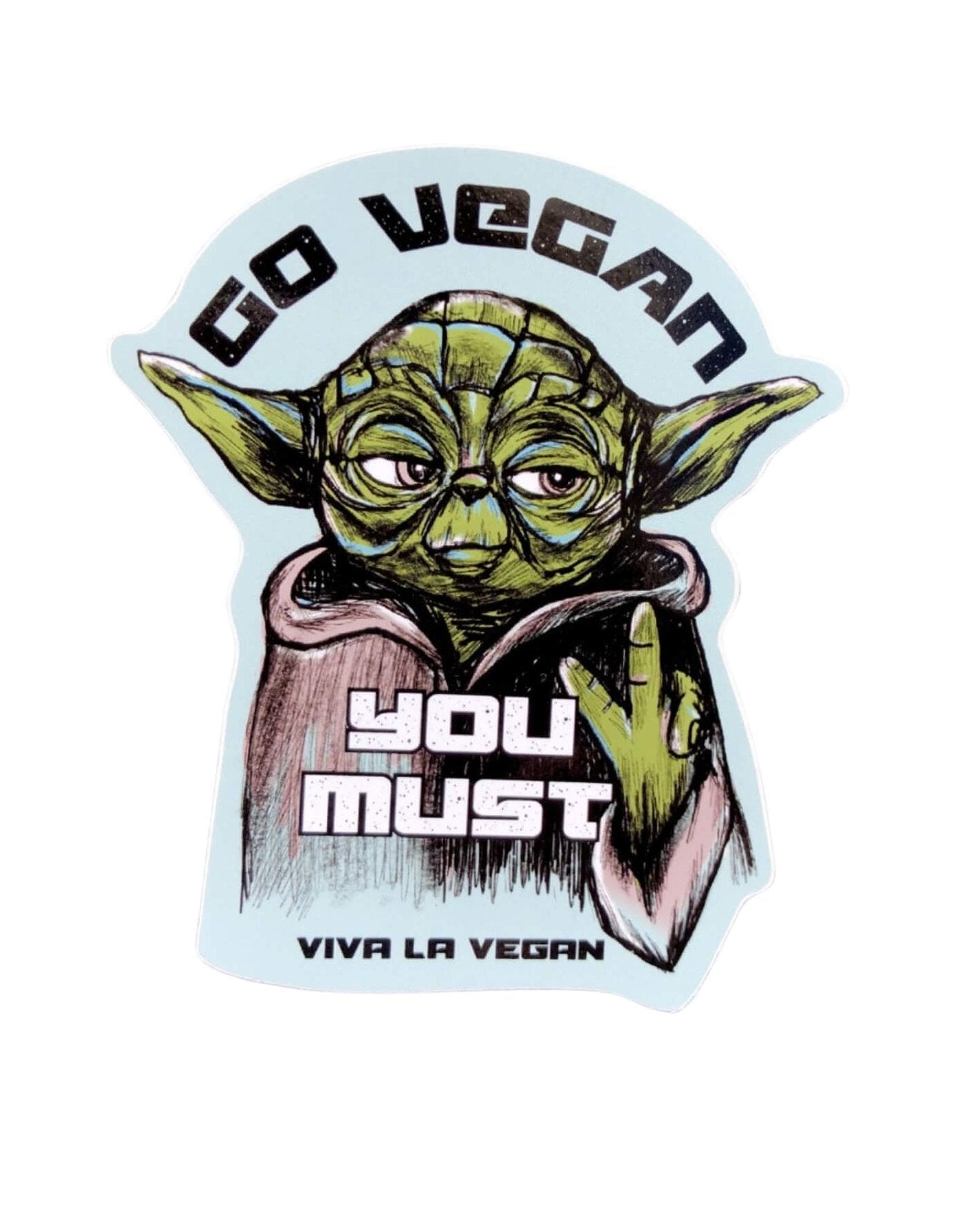 Vegan Sticker. Go vegan you must, vinyl sticker by eco-ethical brand Viva La Vegan